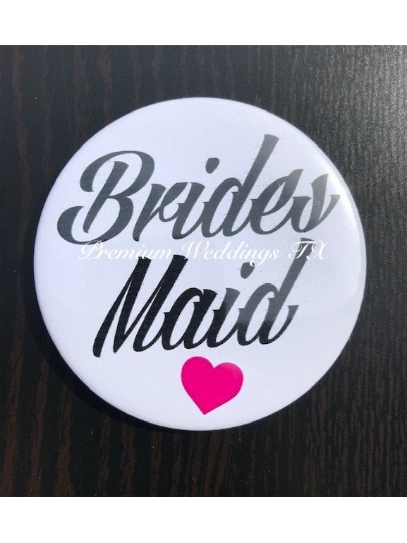 Bridesmaid Badges - 1Ct - Premium Weddings TX